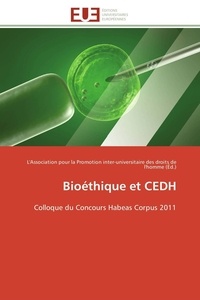 Droits de l'homme l'associatio Des - Bioéthique et CEDH - Colloque du Concours Habeas Corpus 2011.