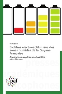 Paule Salvin - Biofilms électro-actifs issus des zones humides de la Guyane française - Application aux piles à combustibles microbiennes.