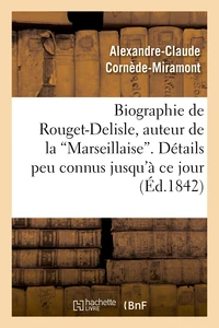 Biographie de Rouget-Delisle, auteur de la Marseillaise