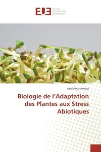 Amouri adel Amar - Biologie de l'Adaptation des Plantes aux Stress Abiotiques.