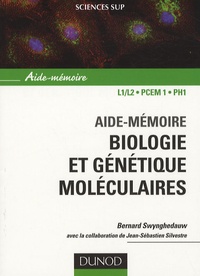 Bernard Swynghedauw - Biologie et génétique moléculaires - Aide-mémoire.