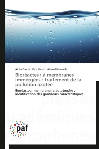 Bioréacteur à membranes immergées : traitement de la pollution azotée. Bioréacteur membranaire autotrophe : identification des grandeurs caractéristiques