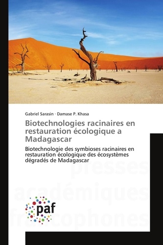 Gabriel Sarasin - Biotechnologies racinaires en restauration écologique a Madagascar.