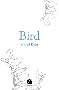 Chloé Dole - Bird.