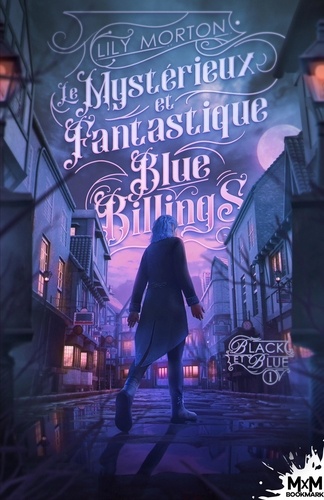 Black and Blue Tome 1 Le mystérieux et fantastique Blue Billings