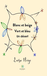 Blanc et beige Vert et bleu Un désert