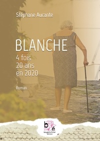 Stéphane Aucante - Blanche - 4 fois 20 ans en 2020.