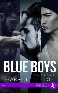 Garrett Leigh - Blue Boys Tomes 1, 2, 3 : .