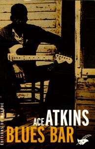 Ace Atkins - Blues Bar.
