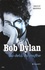 Bob Dylan. Au-delà du mythe
