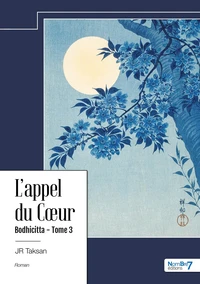 Bodhicitta, l'appel du coeur Tome 3