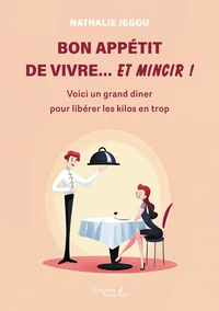 Bon appétit de vivre... et mincir !