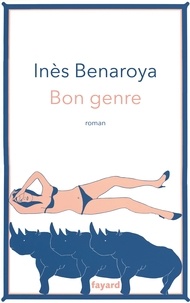 Inès Benaroya - Bon genre.