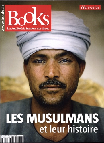 Olivier Postel-Vinay - Books Hors-sérieS N°12, mars-avril 2018 : Les musulmans et leur histoire.