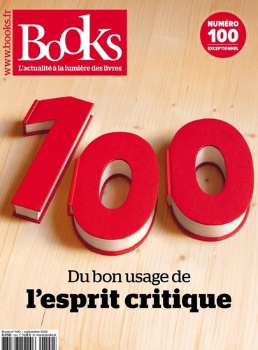 Olivier Postel-Vinay - Books N° 100, septembre 2019 : Du bon usage de l'esprit critique.