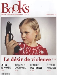 Olivier Postel-Vinay - Books N° 38, Décembre 2012 : Le désir de violence.