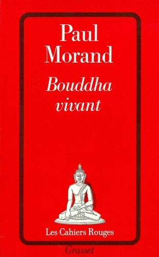 Bouddha vivant. Chronique du XXe siècle