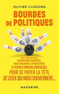 Olivier Clodong - Bourdes de politiques.
