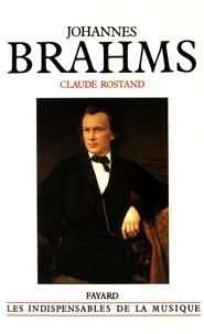 Claude Rostand - Brahms.