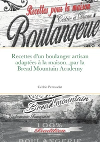 Bread Mountain Academy, les recettes d'un artisan boulanger chez vous !