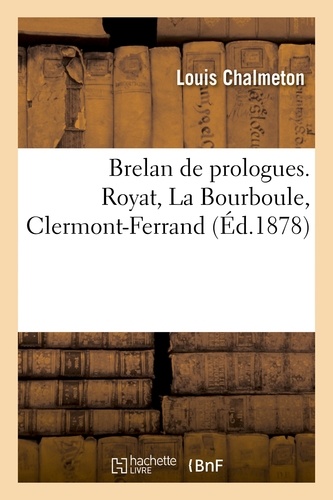 Brelan de prologues. Royat, La Bourboule, Clermont-Ferrand