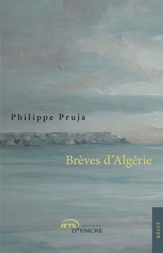 Philippe Pruja - Brèves d'Algérie.