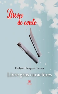 Brèves de conte - Livre gros caractères
