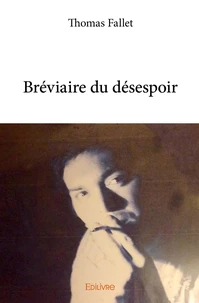 Bréviaire du désespoir - Tome 1