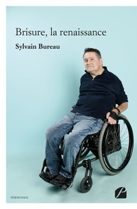 Sylvain Bureau - Brisure, la renaissance.