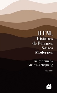 Nelly Koumba et Andrésia Megneng - BTM - Histoires de Femmes Noires Modernes.