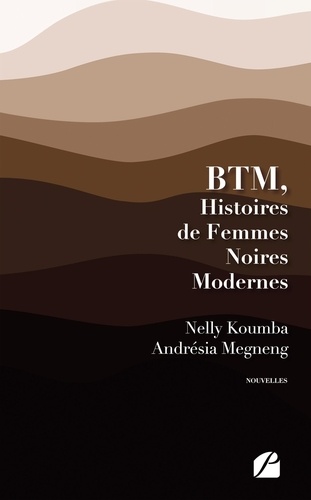 BTM. Histoires de Femmes Noires Modernes