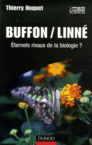 Thierry Hoquet - Buffon/Linné - Eternels rivaux de la biologie ?.