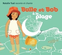 Natalie Tual - Bulle et Bob A la plage : Bulle et Bob à la plage (CD).