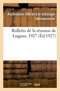 Bulletin de la réunion de Lugano, 1927