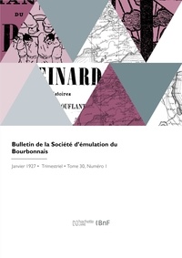 D'emulation Societe - Bulletin de la Société d'émulation du Bourbonnais - Lettres, sciences et arts.