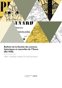 Des sciences Societe - Bulletin de la Société des sciences historiques et naturelles de l'Yonne.