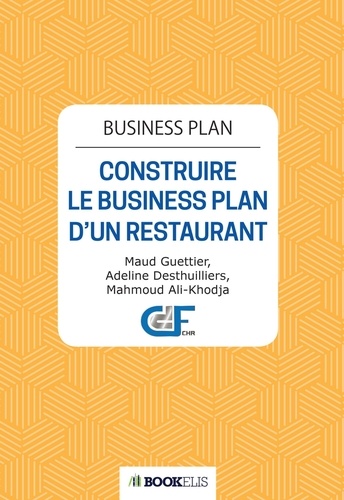 Business Plan. Construire le business plan d'un restaurant