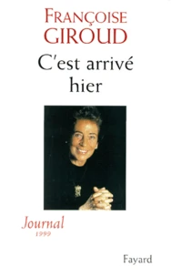 C'est arrivé hier. Journal 1999