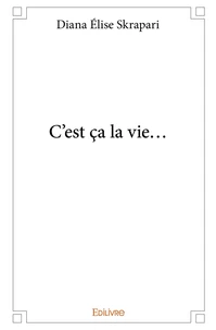 C'est ça la vie...