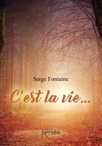 Serge Fontaine - C'est la vie....