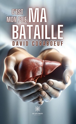 C'est mon foie, ma bataille