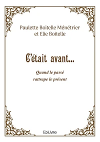 C'était avant...