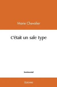 C'était un sale type
