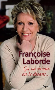 Ca va mieux en le disant...