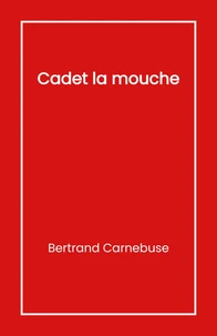 Cadet la mouche
