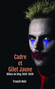 Franck Noir - Cadre et Gilet Jaune - Billets de blog.