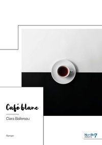 Clara Ballereau - Café blanc.
