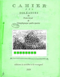 Cahier des doléances du Protectorat de 'Pataphysique québecquoise