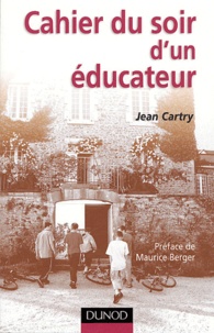 Jean Cartry - Cahier du soir d'un éducateur.