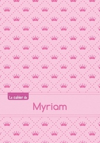  XXX - Cahier myriam blanc,96p,a5 princesse.